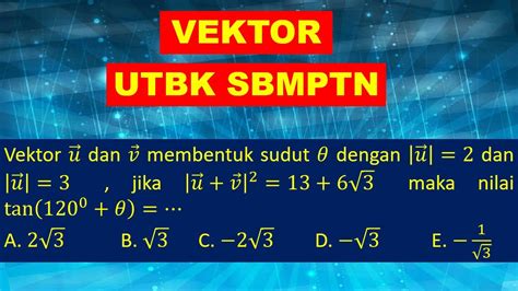 Vektor UTBK SBMPTN Matematika Saintek Part4 YouTube