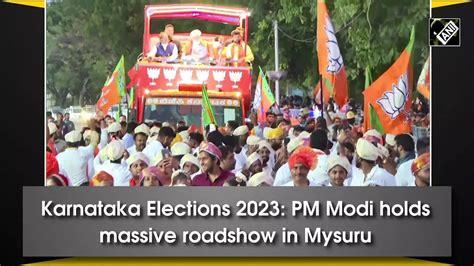 Karnataka Elections 2023 PM Modi Holds Massive Roadshow In Mysuru