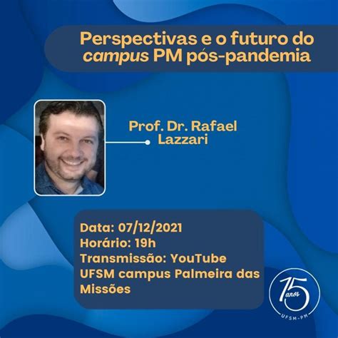 UFSM PM promove a palestra Perspectivas e o futuro do campus PM pós