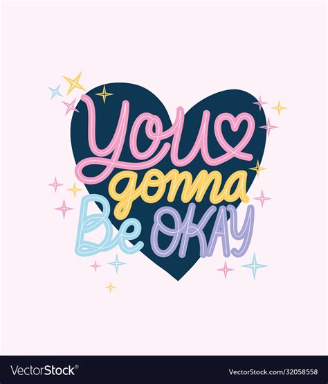 You gonna be okay lettering design Royalty Free Vector Image