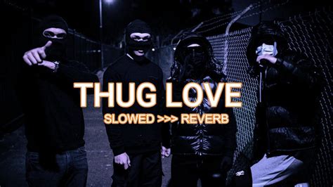 Thug Love Slowed Reverb Inderr Xo Dark Lofi O Youtube