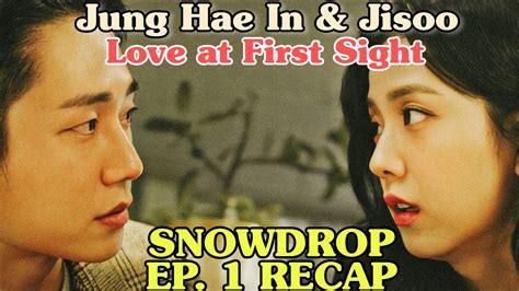 Snowdrop Episode 1 Recap Meet Eun Youngro Jisoo And Her First Meeting