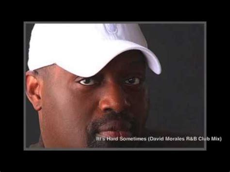 Frankie Knuckles It S Hard Sometimes David Morales R B Club Mix