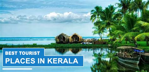 Complete Guide For Best Tourist Places In Kerala To Visit In 2023