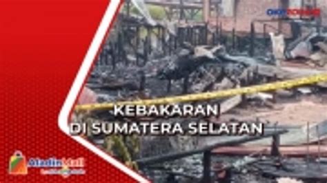 Kebakaran Di Sumsel Hanguskan Tujuh Rumah Video Dailymotion