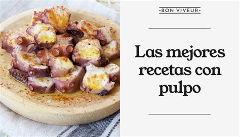 Recetas Con Pulpo F Ciles R Pidas E Ideales