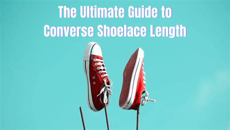 The Ultimate Guide To Converse Shoelace Length