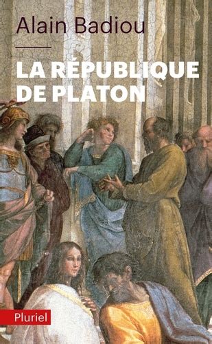 La République De Platon De Alain Badiou Poche Livre Decitre