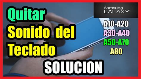 Como Quitar El Sonido Del Teclado Del Movil Consejo Educativo Uru