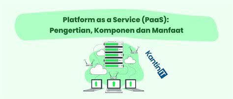 Platform As A Service PaaS Pengertian Komponen Dan Manfaat