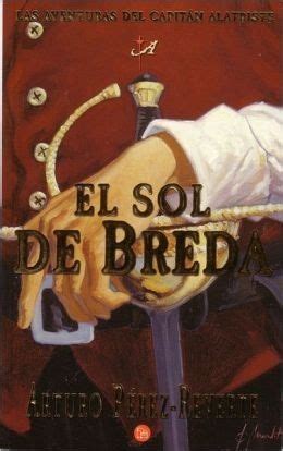 El sol de Breda Las aventuras del capitán Alatriste Arturo Pérez