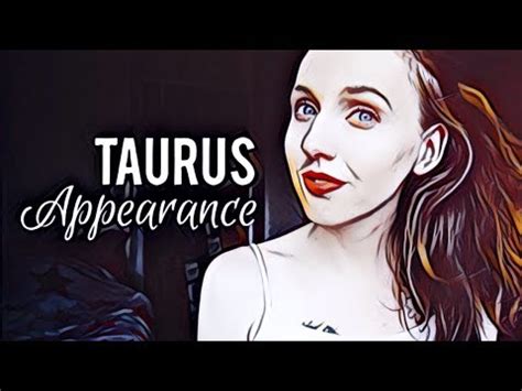 TAURUS PHYSICAL APPEARANCE HEALTH Hannah S Elsewhere YouTube