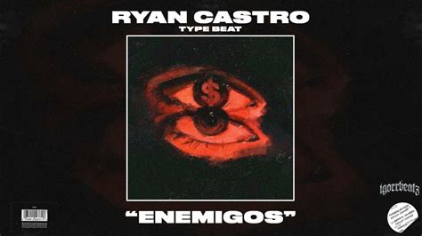 Blessd X Ryan Castro Reggaeton Type Beat Enemigos Reggaeton Type