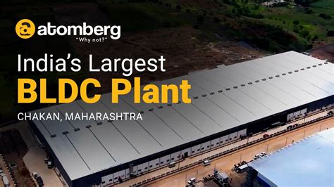 Atomberg Builds Indias Largest Bldc Plant Chakan Maharashtra Youtube