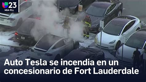 Auto Tesla Se Incendia En Un Concesionario De Fort Lauderdale YouTube