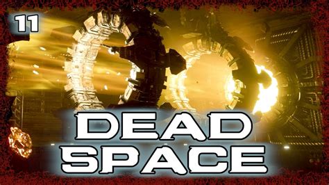 Dead Space Part 11 Impressive Dedication Youtube