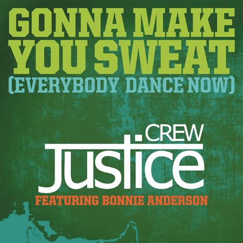 Gonna Make You Sweat Everybody Dance Now Justice Crew Featuring