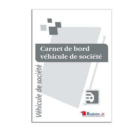 Carnet De Bord V Hicule De Soci T M A Reg Au Format A Carnet