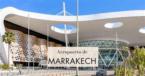 Cómo ir del aeropuerto de Marrakech al centro Viajar y Otras Pasiones