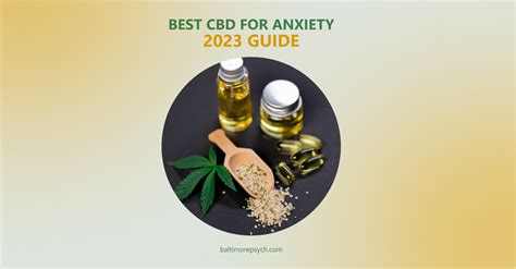 Best Cbd For Anxiety 2023 Guide Northern County Psychiatric Associates