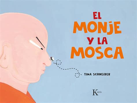 El Monje Y La Mosca — Editorial Kairós Editorial Independiente