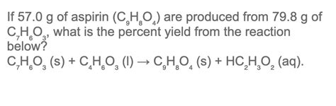 Solved If G Of Aspirin C H O Are Produced From G Chegg