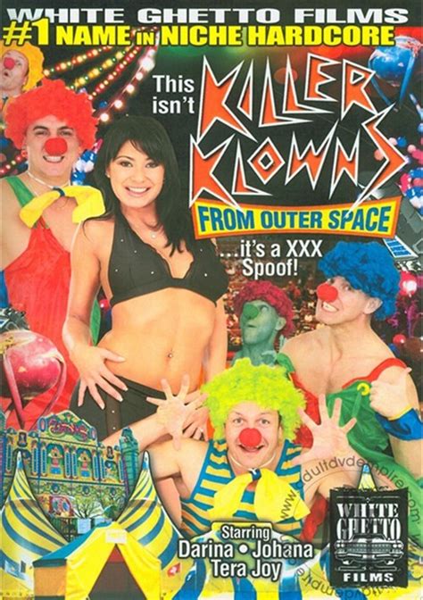 This Isn T Killer Klowns From Outer Space It S A Xxx Spoof White Ghetto Unlimited