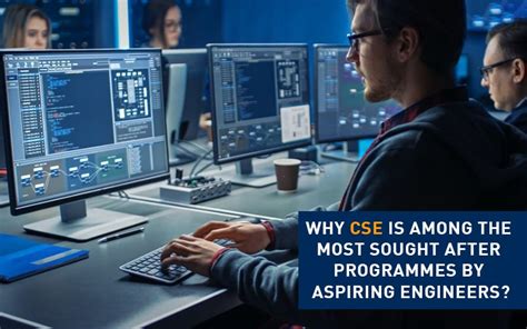 Why Computer Science Engineering Is Among The Most Sought After