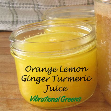 Orange Lemon Ginger Turmeric Juice Vibrational Greens