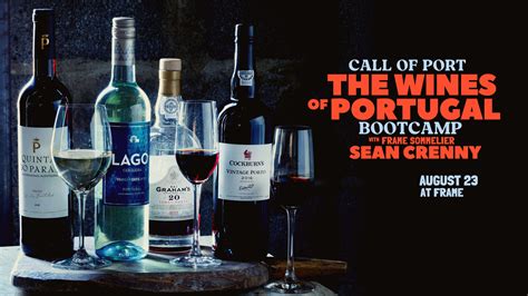 Call Of Port The Wines Of Portugal BOOTCAMP With Frame Sommelier Sean