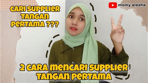 CARA MENCARI SUPPLIER TANGAN PERTAMA UNTUK PEMULA COCOK UNTUK