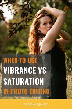 Vibrance Vs Saturation In Photo Editing How To Adjust Color In