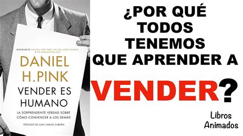 Vender Es Humano De Daniel H Pink Resumen Animado LibrosAnimados