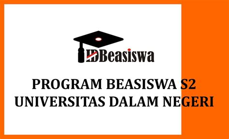 14 Daftar Beasiswa S2 Dalam Negeri Terbaru 2023