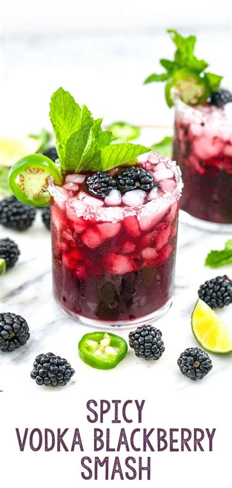 Spicy Vodka Blackberry Smash Recipe Yummy Drinks Spicy Cocktail Vodka