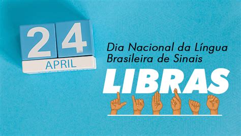 No dia 24 de abril é celebrado o Dia Nacional da Língua Brasileira de