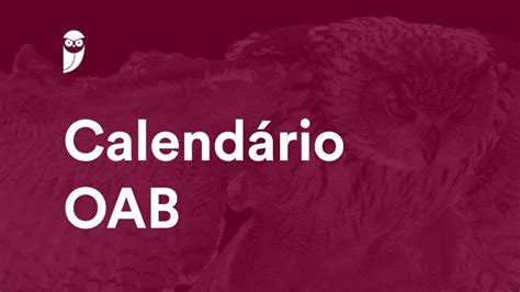 Calend Rio Oab Cronograma Para Exame De Ordem