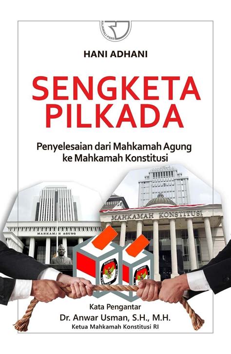 Sengketa Pilkada Hani Adhani Rajagrafindo Persada