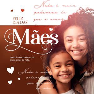 Nada Mais Poderoso Do Que O Amor De M E Feliz Dia Das M Es De