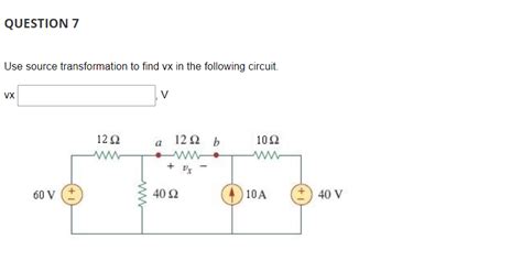 Solved Use Source Transformation To Find Vx In The Following