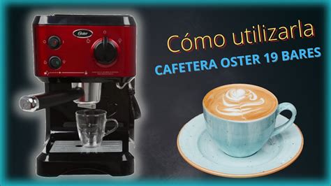 Cómo Utilizar la Cafetera OSTER 19 Bares Actualizado 2023 Espresso