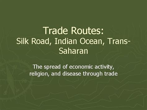 Trade Routes Silk Road Indian Ocean Trans Saharan