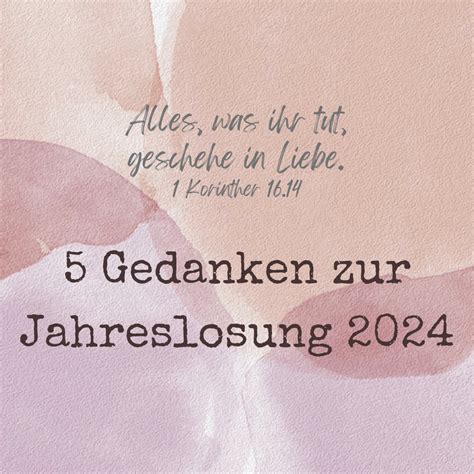 5 Gedanken Zur Jahreslosung 2024