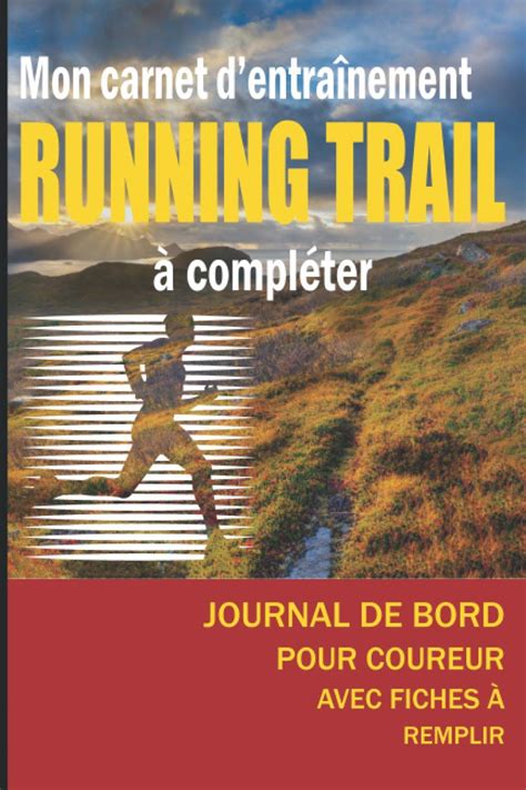 Mon carnet d entrainement running trail à compléter Cahier d