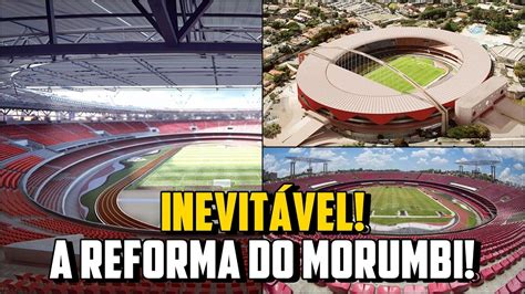 REFORMA do ESTÁDIO do MORUMBI é uma REALIDADE Veja o QUE PODE SER