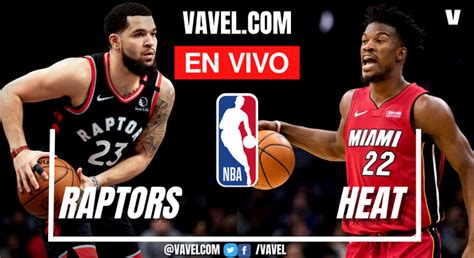 Puntos Y Resumen Del Toronto Raptors Miami Heat En Nba