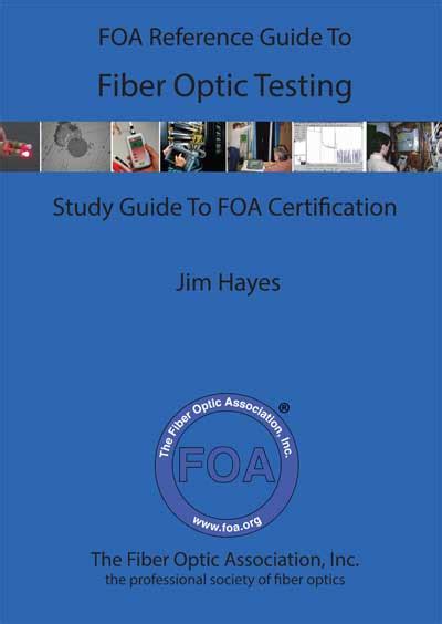 Foa Reference Guide To Fiber Optic Testing