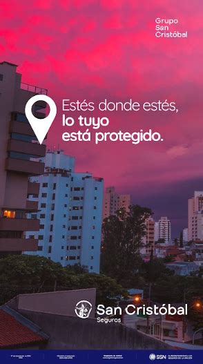 Estés donde estés la nueva campaña de Grupo San Cristóbal 100 SEGURO