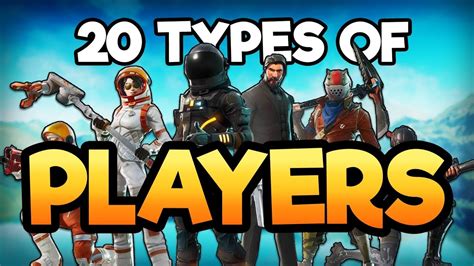 20 Types Of Fortnite Players Fortnite Battle Royale Stereotypes