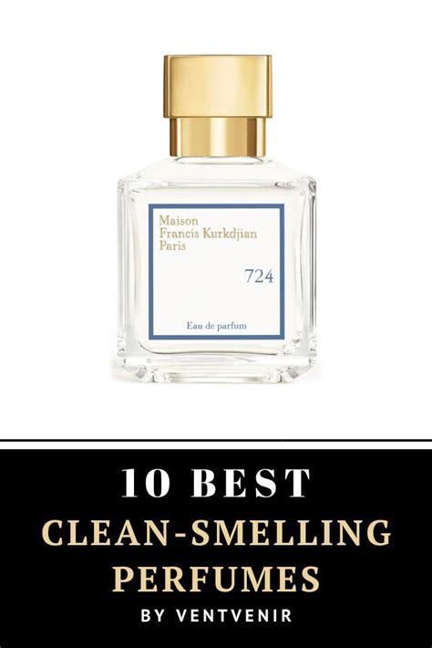 10 Best Clean Smelling Perfumes 2024 Clean Perfume Perfume